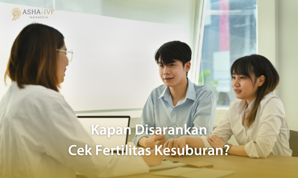 Kapan Disarankan Cek Fertilitas Untuk Kesuburan