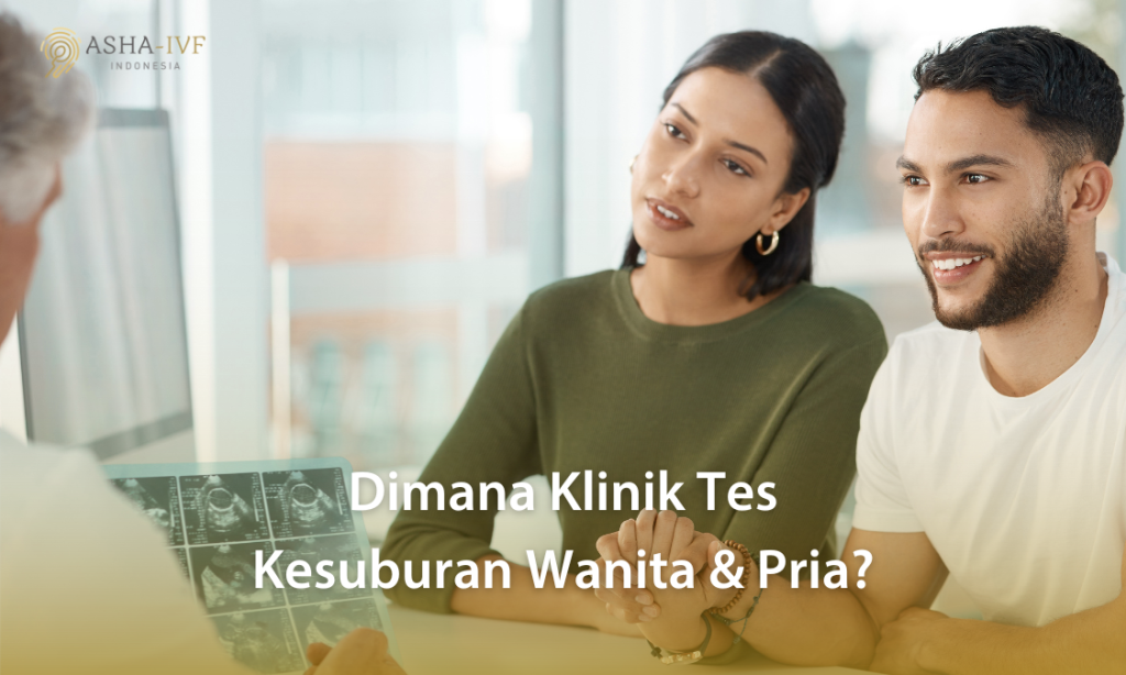 Dimana klinik untuk tes kesuburan​ wanita dan pria