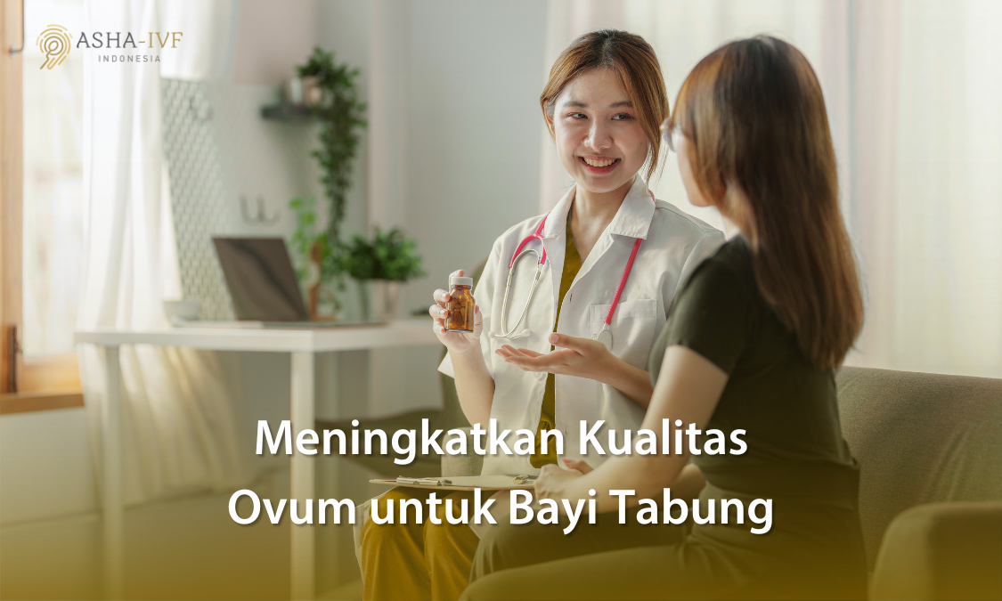 meningkatkan kualitas ovum