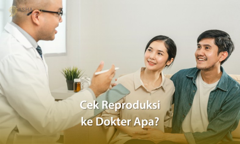 cek reproduksi ke dokter apa?